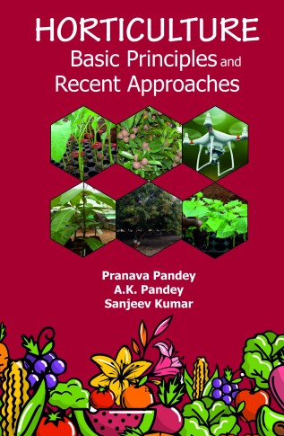 Horticulture : Basic Principles and Recent Approaches