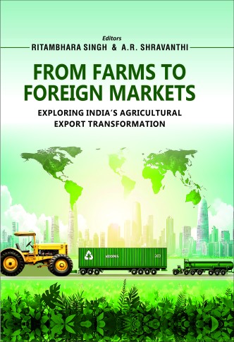 FROM FARMS TO FOREIGN MARKETS: EXPLORING INDIAÂ€™S AGRICULTURAL EXPORT TRANSFORMATION