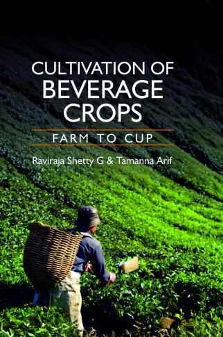 CULTIVATION OF BEVERAGE CROPS : FARMS TO CUP