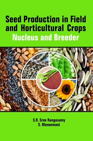 Seed Production in Field and Horticulture Crops: Nucleus and Breeder