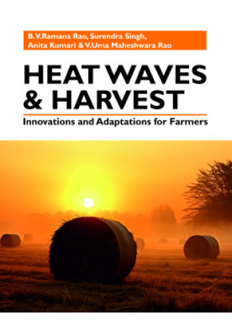 HEAT WAVES AND AGRICULTURE: INNOVATIONS AND ADAPTATIONS FOR FARMERS