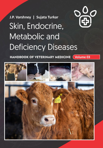 Skin, Endocrine, Metabolic and Deficiency Diseases: Handbook of Veterinary Medicine: Volume 03 - 03