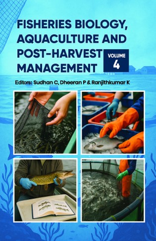 FISHERIES BIOLOGY, AQUACULTURE AND POST-HARVEST MANAGEMENT: VOLUME 04