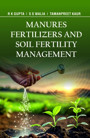 MANURES FERTILIZERS AND SOIL FERTILITY MANAGEMENT