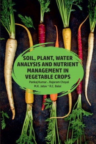 SOIL,PLANT,WATER ANALYSIS AND NUTRIENT MANAGEMENT IN VEGETABLES